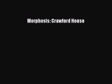 [PDF] Morphosis: Crawford House [Download] Online