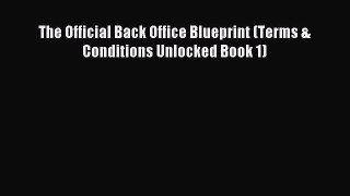For you The Official Back Office Blueprint (Terms & Conditions Unlocked Book 1)