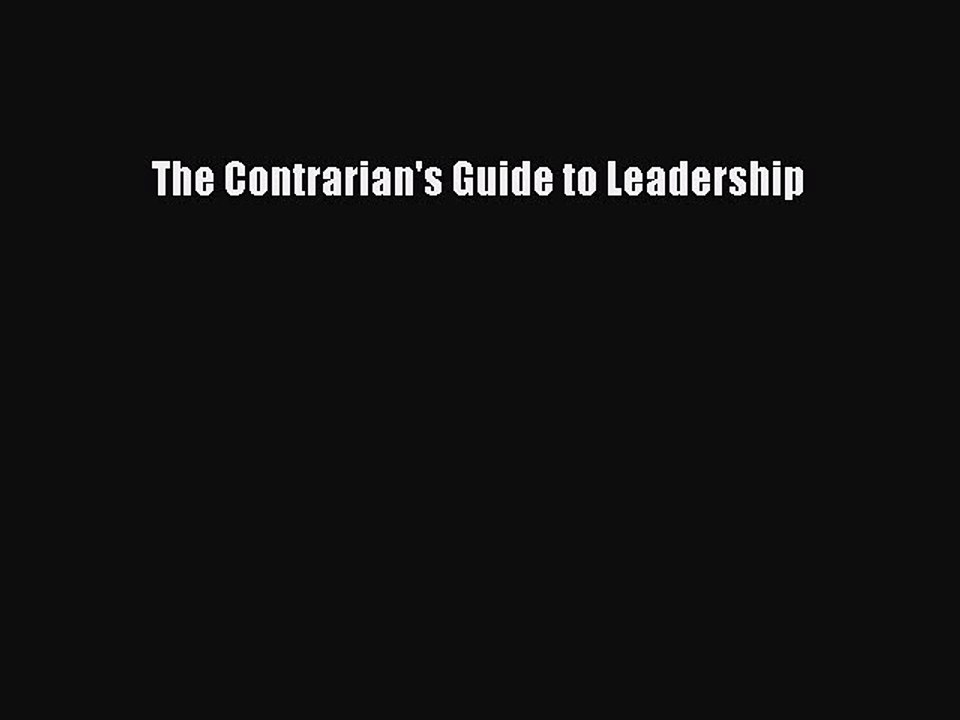 Download The Contrarian's Guide to Leadership E-Book Free
