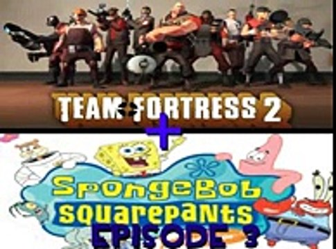 Team Fortress 2 (TF2) and Spongebob [Episode 3]