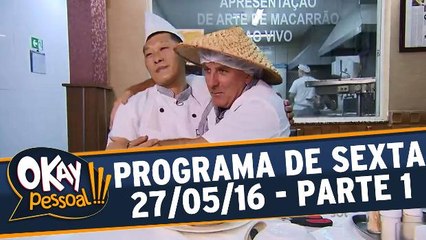 Okay Pessoal!!! 27.05.16 - Sexta - Parte 1