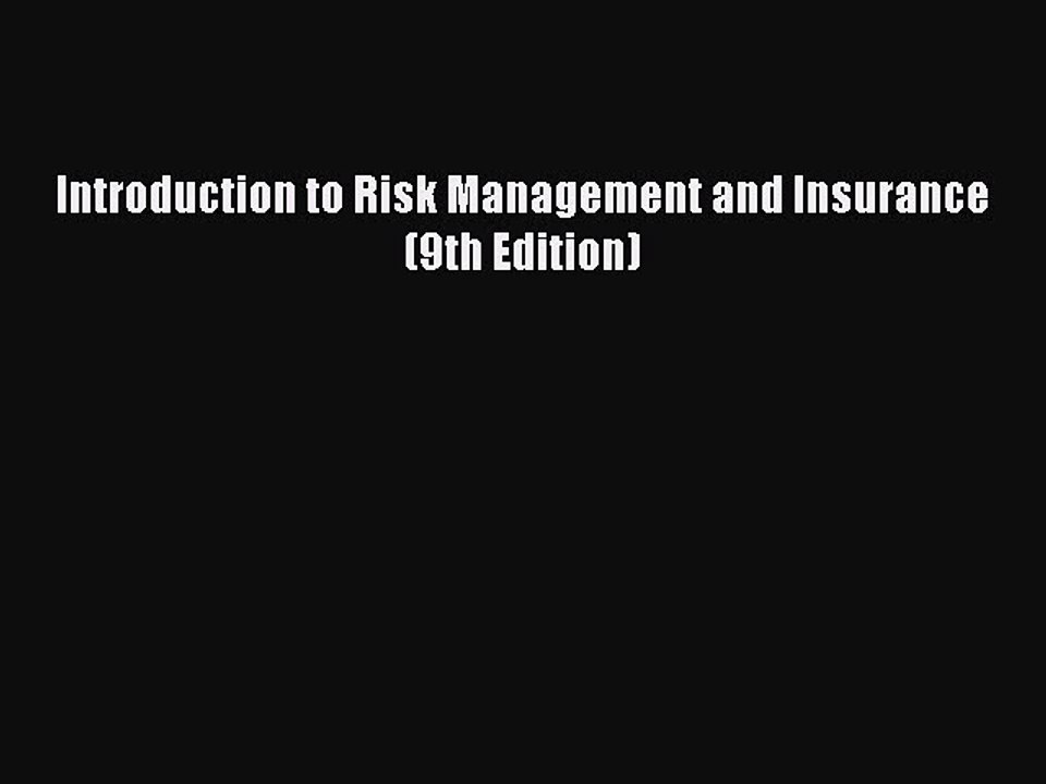 [Read PDF] Introduction to Risk Management and Insurance (9th Edition) Ebook Online