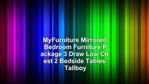 MyFurniture Mirrored Bedroom Furniture Package 3 Draw Low Chest 2 Bedside Tables  Tallboy