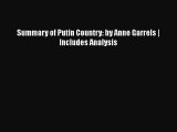 PDF Summary of Putin Country: by Anne Garrels | Includes Analysis  Read Online