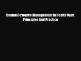 PDF Human Resource Management In Health Care: Principles And Practice [PDF] Online