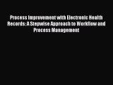 PDF Process Improvement with Electronic Health Records: A Stepwise Approach to Workflow and