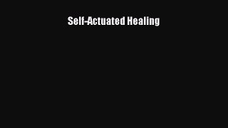 Read Self-Actuated Healing Ebook Free