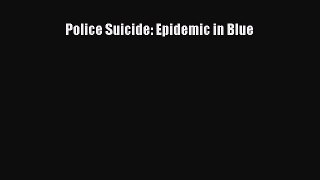 Download Police Suicide: Epidemic in Blue Ebook Free