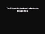 Download The Ethics of Health Care Rationing: An Introduction [Download] Online