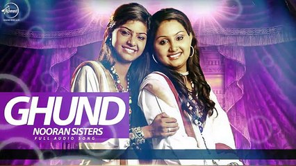 Ghund (Audio Song ) - Allaha Hu Da Awaaza - Jyoti Nooran & Sultana Nooran - Punjabi Song - Songs HD