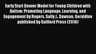 READ book Early Start Denver Model for Young Children with Autism: Promoting Language Learning