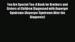 Downlaod Full [PDF] Free You Are Special Too: A Book for Brothers and Sisters of Children