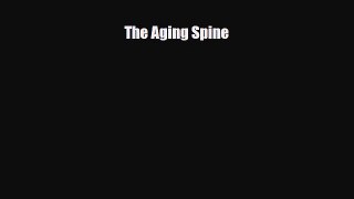 [PDF] The Aging Spine Download Full Ebook