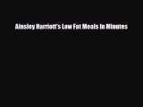 [PDF] Ainsley Harriott's Low Fat Meals In Minutes Download Online