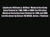 Read Lippincott Williams & Wilkins' Medical Assisting Exam Review for CMA RMA & CMAS Certification