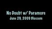 Paramore and No Doubt at Blossom 6/29/09