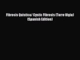 READ book Fibrosis Quistica/ Cystic Fibrosis (Torre Vigia) (Spanish Edition) Full E-Book