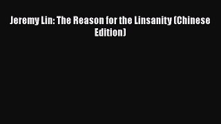 READ book Jeremy Lin: The Reason for the Linsanity (Chinese Edition)  FREE BOOOK ONLINE