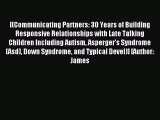 READ FREE E-books [(Communicating Partners: 30 Years of Building Responsive Relationships with
