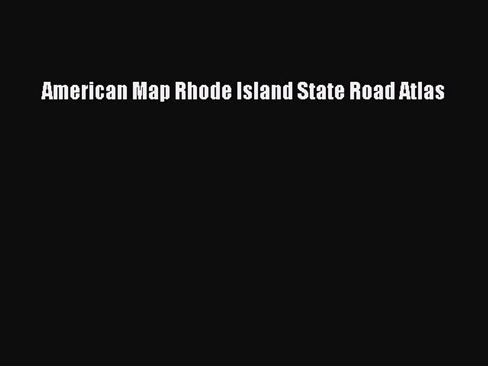 Download American Map Rhode Island State Road Atlas Ebook Online