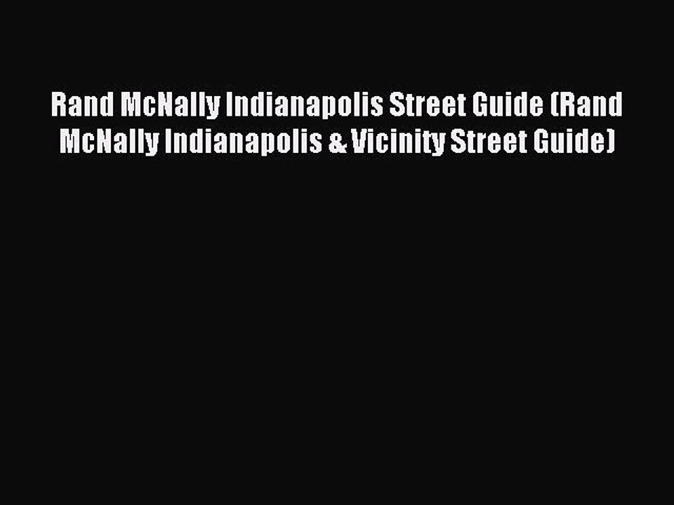 Read Rand McNally Indianapolis Street Guide (Rand McNally Indianapolis & Vicinity Street Guide)