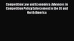 Read Competition Law and Economics: Advances in Competition Policy Enforcement in the EU and