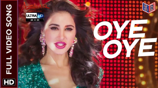 Oye Oye [Full Video Song] - Azhar [2016] FT. Emraan Hashmi & Nargis Fakhri & Prachi Desai [FULL HD] - (SULEMAN - RECORD)