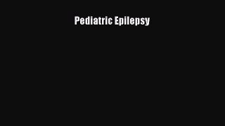 READ book Pediatric Epilepsy Free Online