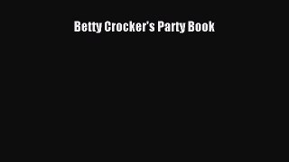 Read Books Betty Crocker's Party Book E-Book Free