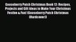 Read Books Gooseberry Patch Christmas Book 12: Recipes Projects and Gift Ideas to Make Your