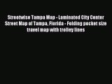 Read Streetwise Tampa Map - Laminated City Center Street Map of Tampa Florida - Folding pocket