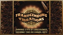 Shamanic State of Consciousness - Binaural Beats and Isochronic Tones - Theta Wave Meditation