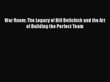 READ book War Room: The Legacy of Bill Belichick and the Art of Building the Perfect Team