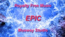 Cinematic Epic (Royalty Free Music)