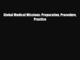 PDF Global Medical Missions: Preparation Procedure Practice [PDF] Full Ebook