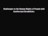 Read Challenges to the Human Rights of People with Intellectual Disabilities Ebook Free