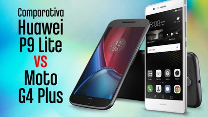 Comparativa Huawei P9 Lite vs. Moto g Plus