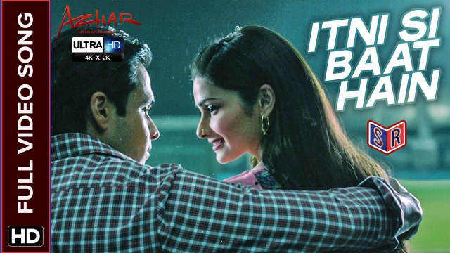Itni Si Baat Hain [Full Video Song] - Azhar [2016] Song By Sonu Nigam & Prakriti Kakar FT. Emraan Hashmi & Nargis Fakhri & Prachi Desai [FULL HD] - (SULEMAN - RECORD)