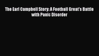 FREE PDF The Earl Campbell Story: A Football Great's Battle with Panic Disorder  FREE BOOOK