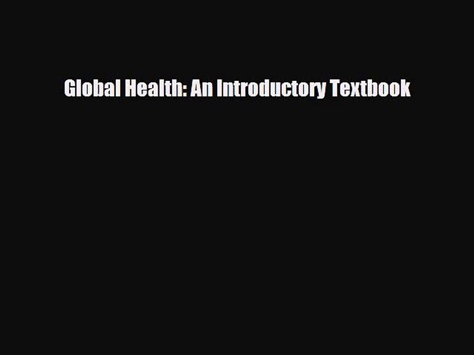 PDF Global Health: An Introductory Textbook [Read] Online