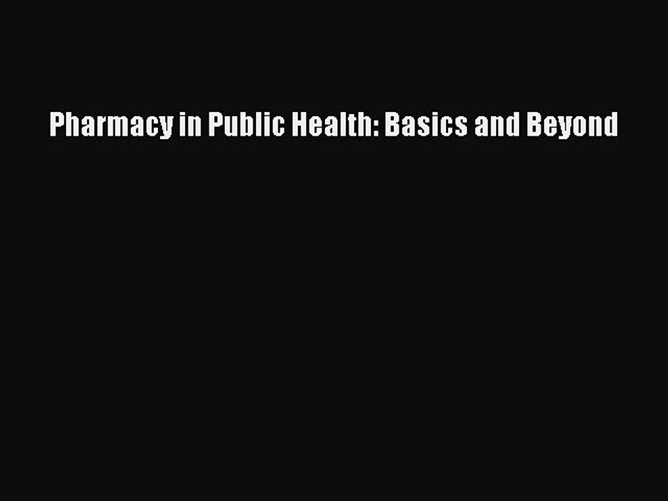 PDF Pharmacy in Public Health: Basics and Beyond [PDF] Full Ebook