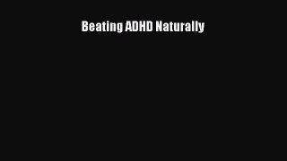 Downlaod Full [PDF] Free Beating ADHD Naturally Full E-Book