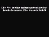 Read Books Killer Pies: Delicious Recipes from North America's Favorite Restaurants (Killer