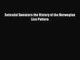 READ book Setesdal Sweaters the History of the Norwegian Lice Pattern Full E-Book