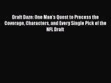 Free [PDF] Downlaod Draft Daze: One Man's Quest to Process the Coverage Characters and Every