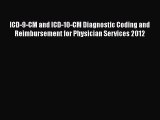PDF ICD-9-CM and ICD-10-CM Diagnostic Coding and Reimbursement for Physician Services 2012