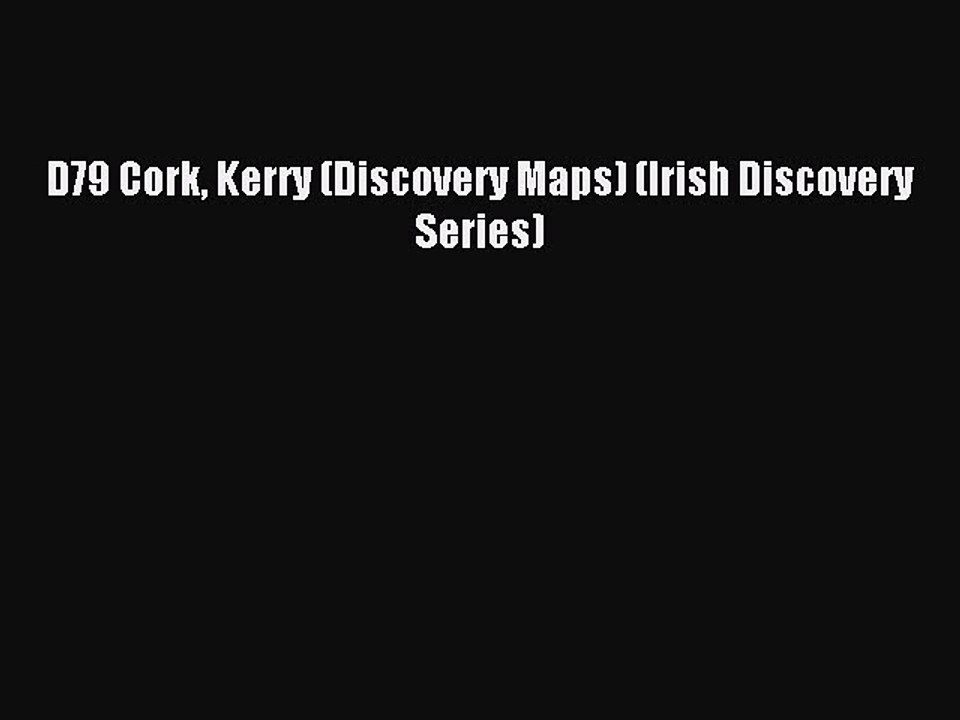Read D79 Cork Kerry (Discovery Maps) (Irish Discovery Series) Ebook Free