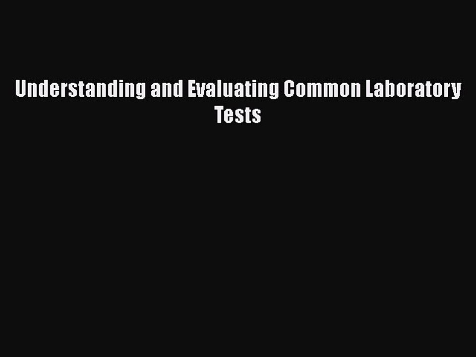 PDF Understanding and Evaluating Common Laboratory Tests [Download] Full Ebook