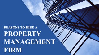 The importance of a property management firm