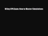 Read hereWiley CPA Exam: How to Master Simulations